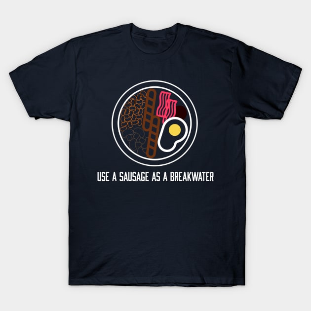 Alan Partridge Use A Sausage As A Breakwater T-Shirt by Nova5